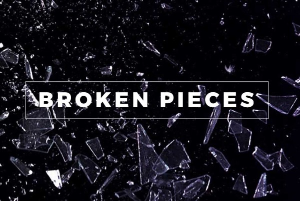 Broken Pieces