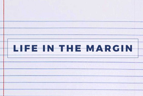 Life in the Margin